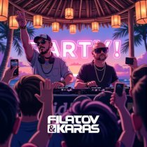 Filatov & Karas - Party