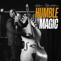 Adam Blackstone - Humble Magic, Vol. 1