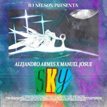 Alejandro Armes, Manuel Josue, DJ Nelson - SKY
