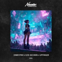 DIMESTRIX, ILYA SECHKIN, Upfinger - Feel