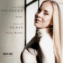 Joanna Sochacka - Joanna Sochacka Plays Philip Glass Piano Works