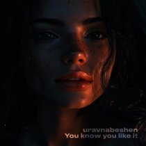 uravnabeshen - You Know You Like It