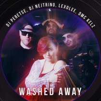 DJ Peretse, DJ Nejtrino, Lexolee, Dmc Kelz - Washed Away