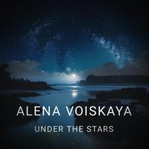 Alena Voiskaya - UNDER THE STARS