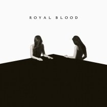 Royal Blood - Look Like You Know