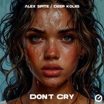 Deep koliis, Alex Spite - Don't Cry