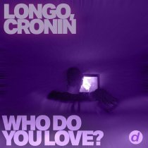 Longo, Cronin - Who Do You Love?