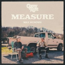 Corey Kent, Max McNown - Measure - feat. Max McNown