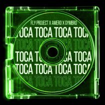 Fly Project, Amero, GYMBRO - Toca Toca (Radio Mix)