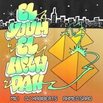 Mili, DJ HABIBEATS, Ahmed Saad - El Youm El Helw Dah