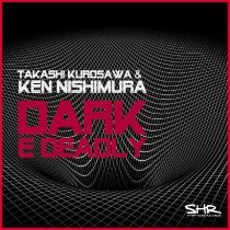 Takashi Kurosawa, Ken Nishimura - Dark E Deadly