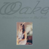 Madison Cunningham, Fleet Foxes - Wake (feat. Fleet Foxes)