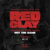 2 Chainz, Ne-Yo - NOT THE SAME (from the Short Film "Red Clay")