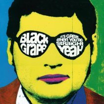 Black Grape - Kelly's Heroes
