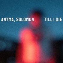 Anyma, Solomun - Till I Die