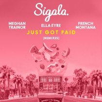 Sigala - Just Got Paid (Remixes)