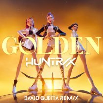 KPop Demon Hunters Cast, Ejae, huntr, Audrey Nuna, REI AMI, David Guetta - Golden - David Guetta REM/X