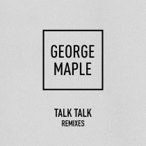 George Maple - Talk Talk (Emoh Remix)