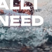Mark Krupp - All I Need (Slowed)