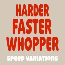 Sound Bean - Harder Faster Whopper (Sped Up)