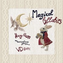 Mary Piano, Волшебники двора, VD Baby - A lullaby for a baby