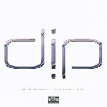 Wallie the Sensei, Blxst, Ty Dolla $ign - Dip (feat. Ty Dolla $ign & Blxst)