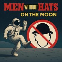 Men Without Hats - In Glorious Days