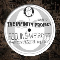 The Infinity Project, Raja Ram - Feeling Very Weird (Astral Projection Remix High Freakage Cut)