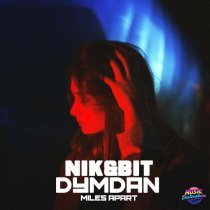 Nik&Bit, Dymdan - Miles Apart