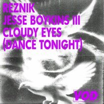Jesse Boykins III, Reznik, Keinemusik - Cloudy Eyes (Dance Tonight)
