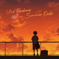 Vlad Forsberg - When Summer Ends