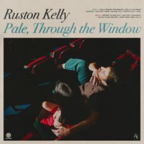 Ruston Kelly - Great Wide Open