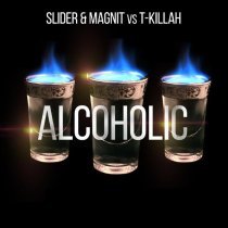 Slider, Magnit, T Killah - Alcoholic (Funky Video Edit)