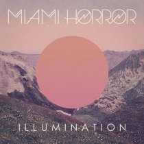 Miami Horror - Grand Illusion