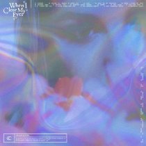 Chelsea Cutler - When I Close My Eyes