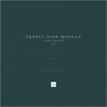Ernest John Moeran - String Quartet in A Minor, R11