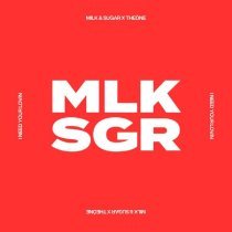 Milk & Sugar, THEÒNE - I Need Your Lovin