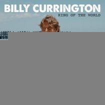 Billy Currington - King Of The World