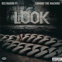 Relthadon, Conway The Machine, Norrel Armstrong - Look (feat. Conway the Machine)