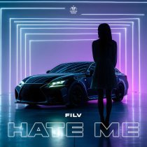 Filv - Hate Me