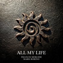 Francis Mercier, Mark Borino - All My Life