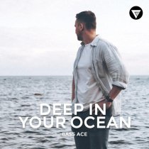 Bass Ace - Deep In Your Ocean