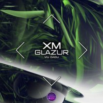 Xm, Glazur - My Baby (Slow Version)
