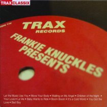 Frankie Knuckles - Your Love (You Got The Love Remix)