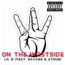 Lil-Brawler , Savage, AtDub - On the Westside (feat. Savage & AtDub)