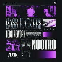 nootro - Bass Hackers (Tech Rework)