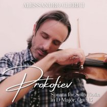 Alessandro Clerici - Prokofiev: Sonata for Solo Violin in D Major, Op. 115
