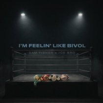 Ice Bro, Sam Fisher - I'm Feelin' Like Bivol
