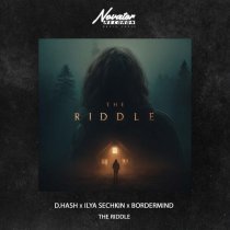 D.HASH, ILYA SECHKIN, BORDERMIND - The Riddle