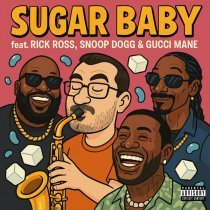 Base Hollow, Gucci Mane, Snoop Dogg - Sugar Baby (feat. Snoop Dogg,Rick Ross & Gucci Mane)